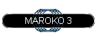 MAROKO 3